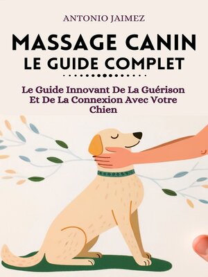 cover image of Massage Canin, Le Guide Complet